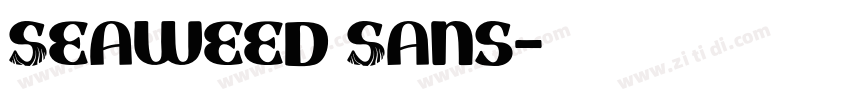 Seaweed Sans字体转换